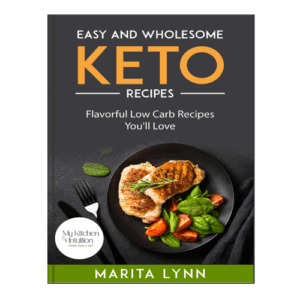 Wholesome Keto Recipes by My Kitchen Intuition